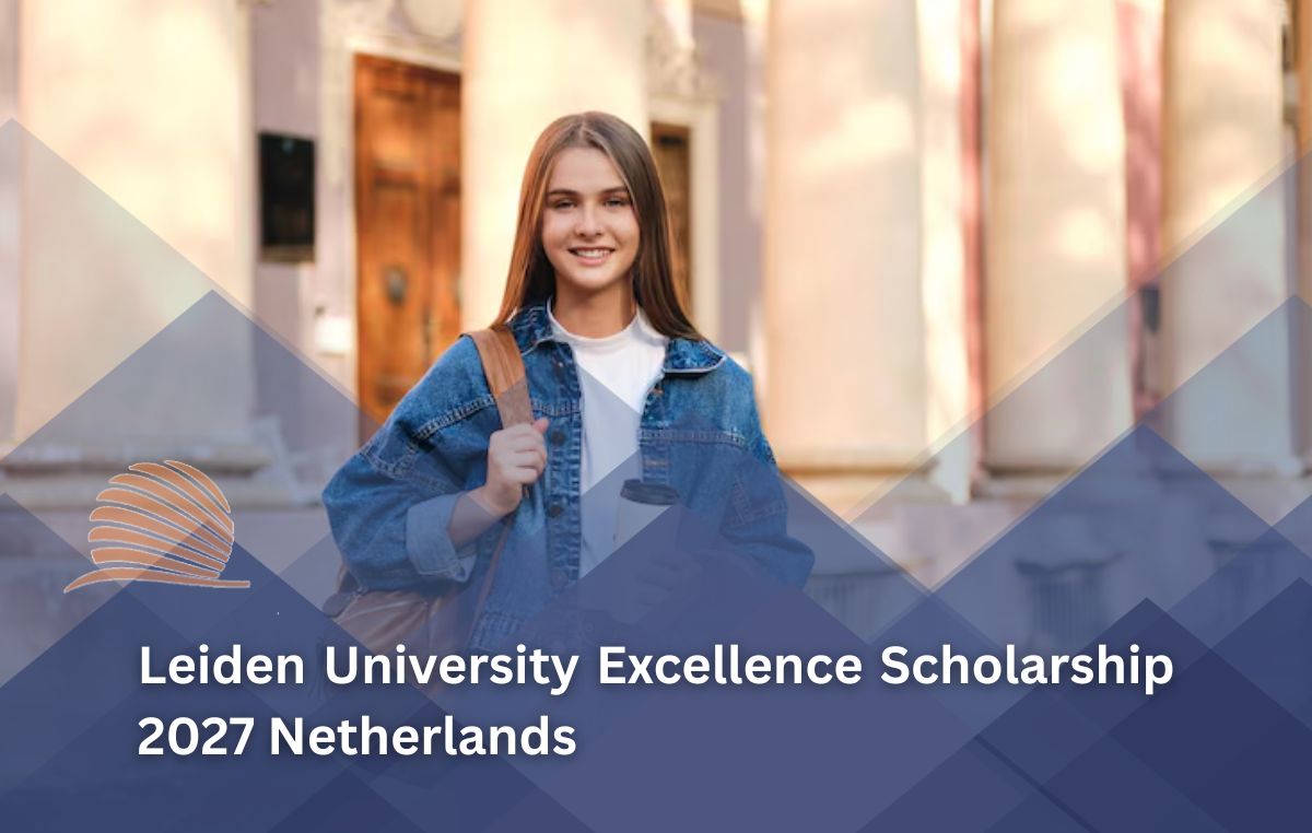 Leiden University Excellence Scholarship 2027 in Netherlands